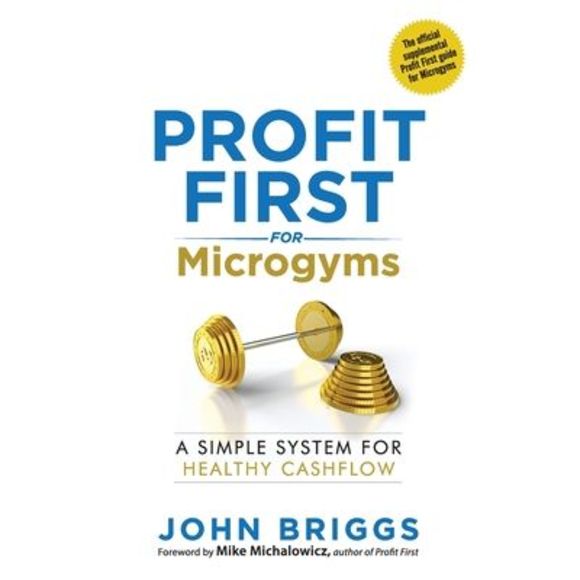 Profit First for Microgyms -- John Briggs - Picture 1 of 1